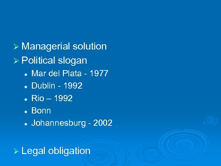 Ø Managerial solution Ø Political slogan l l l Mar del Plata - 1977
