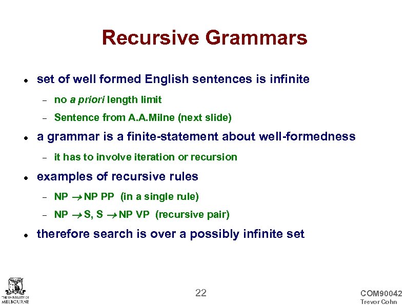 Recursive Grammars set of well formed English sentences is infinite no a priori length