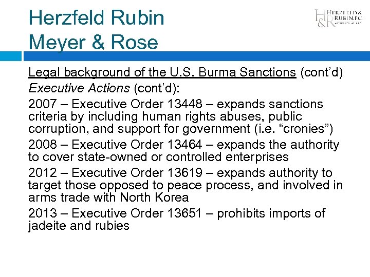 Herzfeld Rubin Meyer & Rose Legal background of the U. S. Burma Sanctions (cont’d)