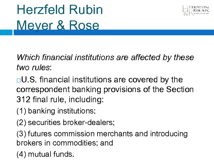 Herzfeld Rubin Meyer & Rose Which financial institutions are affected by these two rules: