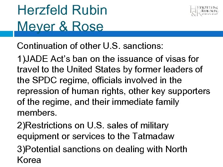 Herzfeld Rubin Meyer & Rose Continuation of other U. S. sanctions: 1)JADE Act’s ban