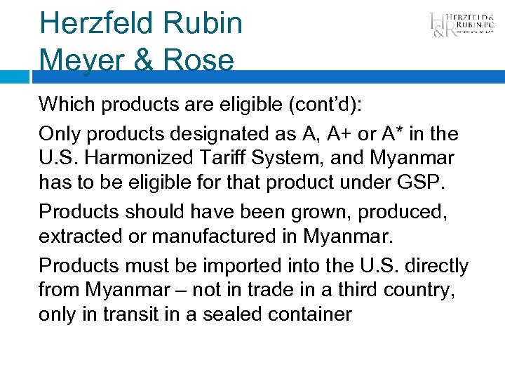 Herzfeld Rubin Meyer & Rose Which products are eligible (cont’d): Only products designated as