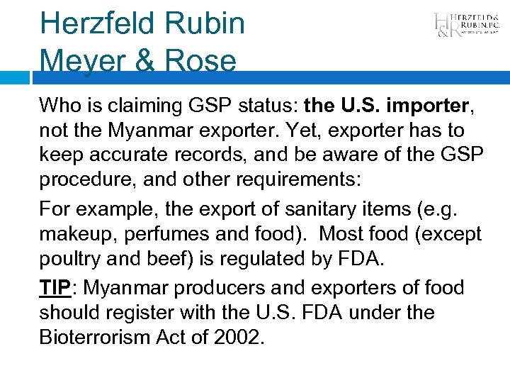 Herzfeld Rubin Meyer & Rose Who is claiming GSP status: the U. S. importer,