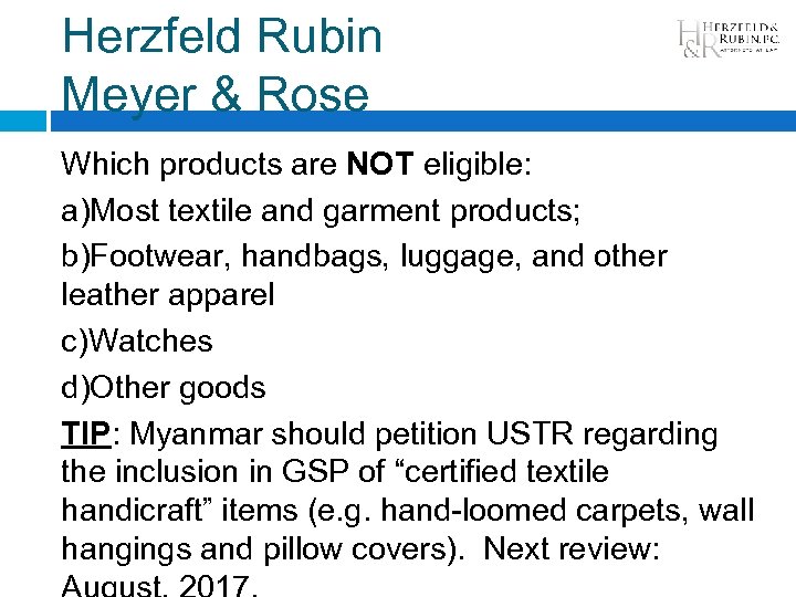 Herzfeld Rubin Meyer & Rose Which products are NOT eligible: a)Most textile and garment