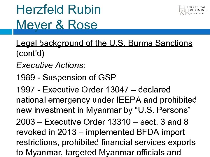 Herzfeld Rubin Meyer & Rose Legal background of the U. S. Burma Sanctions (cont’d)