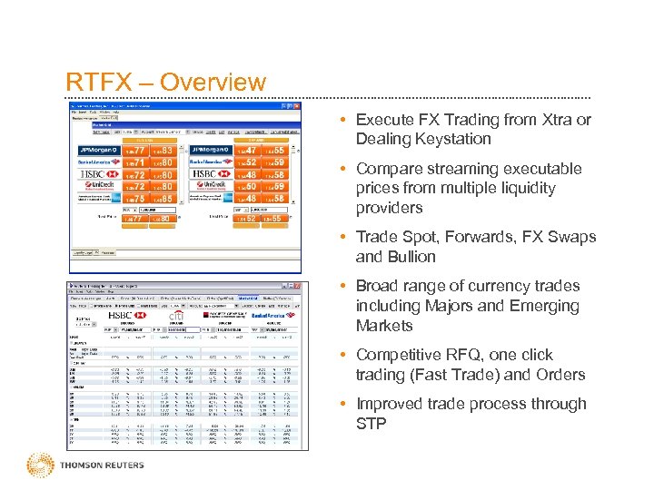 RTFX – Overview • Execute FX Trading from Xtra or Dealing Keystation • Compare