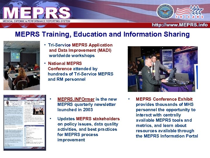 MEPRS Training, Education and Information Sharing • Tri-Service MEPRS Application and Data Improvement (MADI)