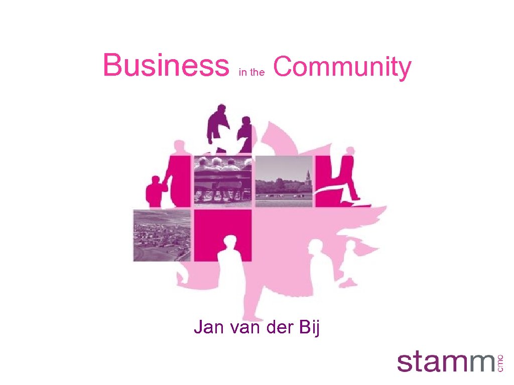 Business in the Community Jan van der Bij 