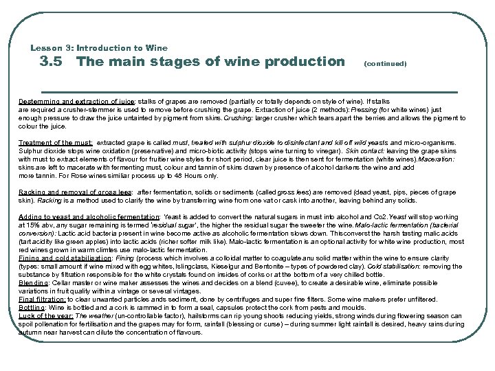 Lesson 3: Introduction to Wine 3. 5 The main stages of wine production (continued)