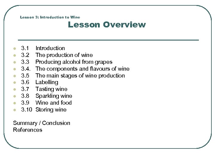 Lesson 3: Introduction to Wine Lesson Overview l l l l l 3. 1