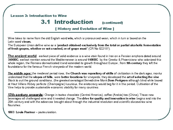 Lesson 3: Introduction to Wine 3. 1 Introduction (continued) [ History and Evolution of