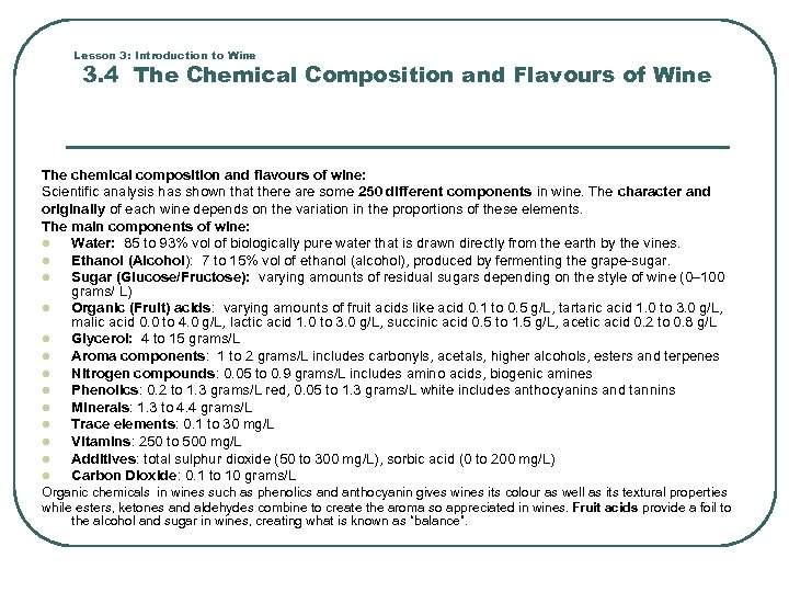 Lesson 3: Introduction to Wine 3. 4 The Chemical Composition and Flavours of Wine