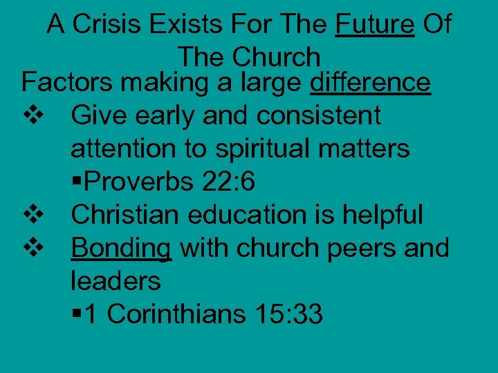 A Crisis Exists For The Future Of The Church Factors making a large difference