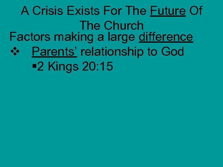 A Crisis Exists For The Future Of The Church Factors making a large difference