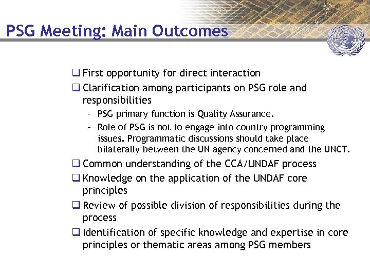 PSG Meeting: Main Outcomes q First opportunity for direct interaction q Clarification among participants