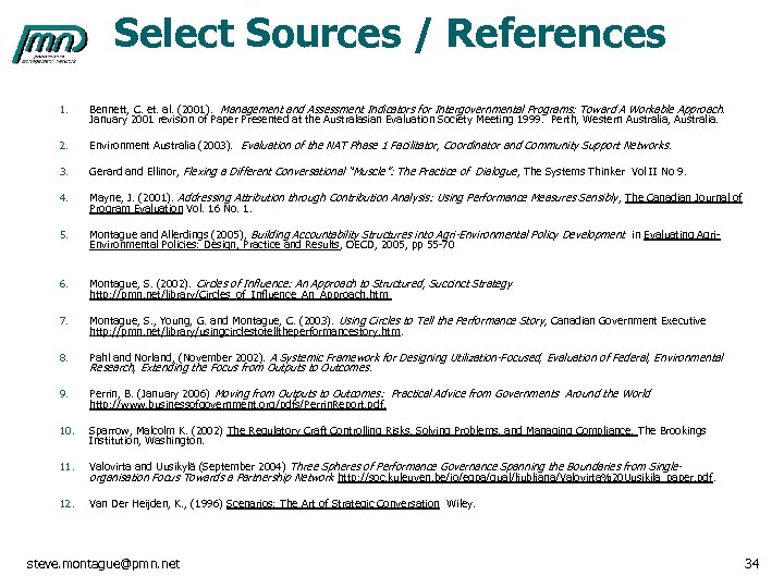 Select Sources / References 1. Bennett, C. et. al. (2001). Management and Assessment Indicators