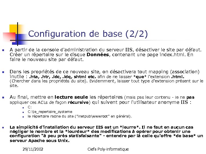 Configuration de base (2/2) n n A partir de la console d'administration du serveur