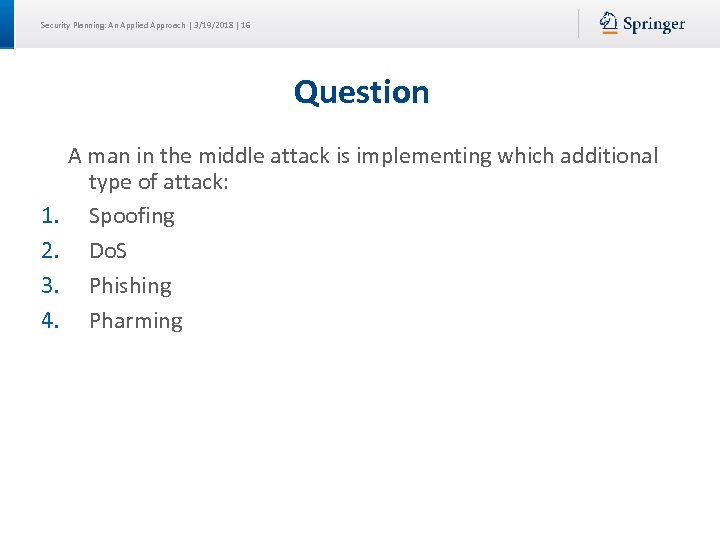 Security Planning: An Applied Approach | 3/19/2018 | 16 Question A man in the