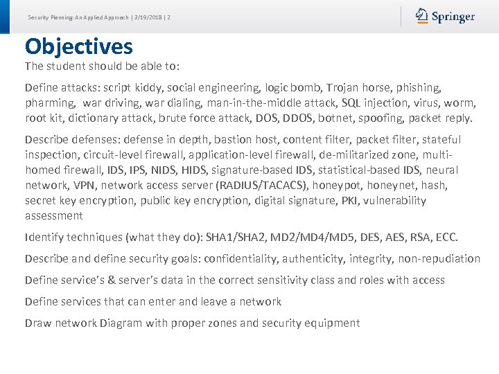 Security Planning: An Applied Approach | 3/19/2018 | 2 Objectives The student should be