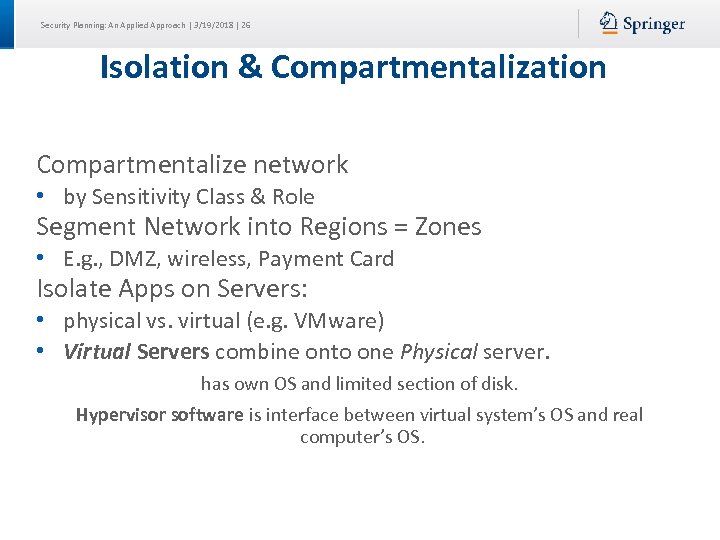 Security Planning: An Applied Approach | 3/19/2018 | 26 Isolation & Compartmentalization Compartmentalize network