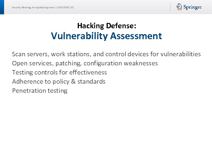 Security Planning: An Applied Approach | 3/19/2018 | 41 Hacking Defense: Vulnerability Assessment Scan