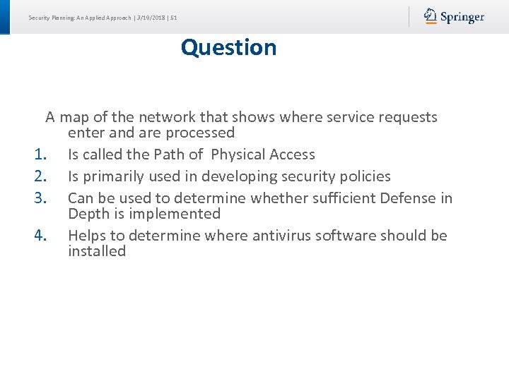 Security Planning: An Applied Approach | 3/19/2018 | 51 Question A map of the