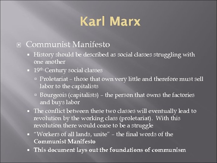 Karl Marx Communist Manifesto History should be described as social classes struggling with one