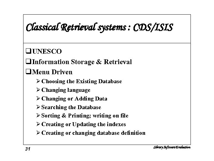 Classical Retrieval systems : CDS/ISIS q. UNESCO q. Information Storage & Retrieval q. Menu