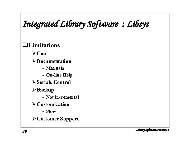 Integrated Library Software : Libsys q. Limitations Ø Cost Ø Documentation » Manuals »