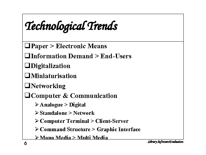 Technological Trends q. Paper > Electronic Means q. Information Demand > End-Users q. Digitalization