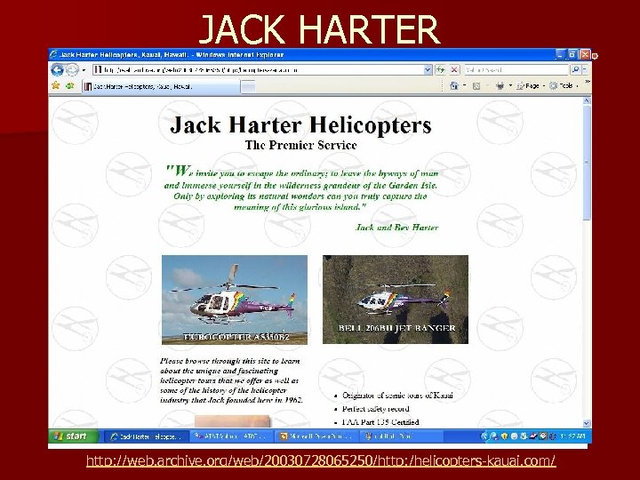 JACK HARTER http: //web. archive. org/web/20030728065250/http: /helicopters-kauai. com/ 