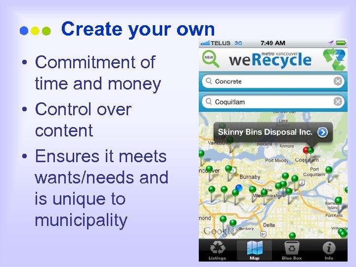 Create your own • Commitment of time and money • Control over content •