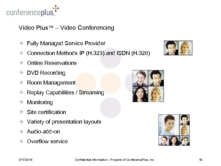 Video Plus™ – Video Conferencing Fully Managed Service Provider Connection Methods IP (H. 323)