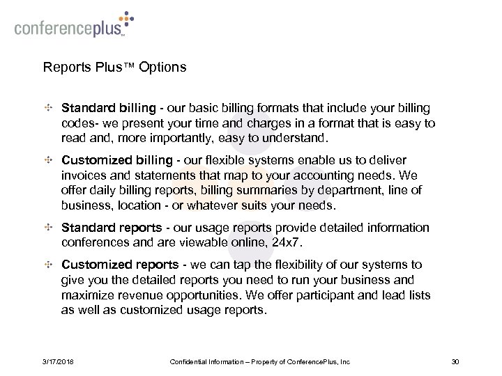 Reports Plus™ Options Standard billing - our basic billing formats that include your billing