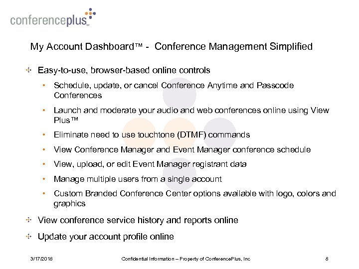 My Account Dashboard™ - Conference Management Simplified Easy-to-use, browser-based online controls • Schedule, update,