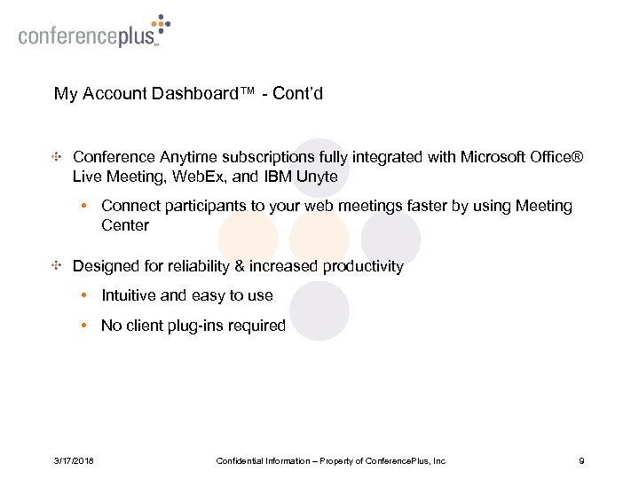 My Account Dashboard™ - Cont’d Conference Anytime subscriptions fully integrated with Microsoft Office® Live