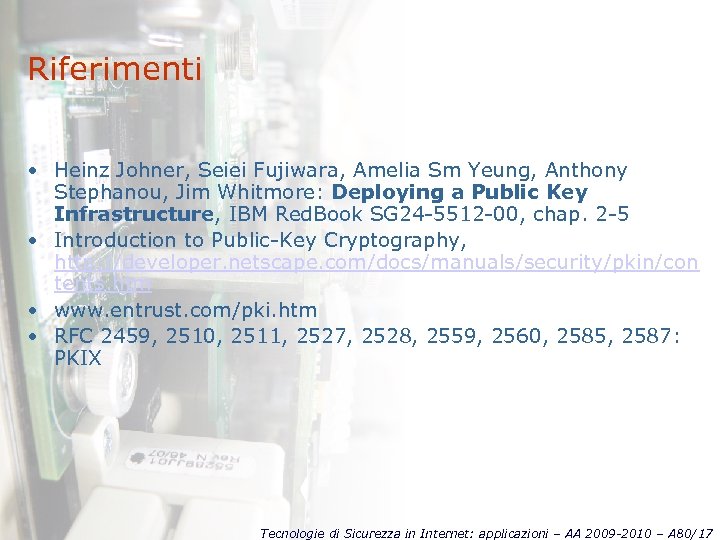 Riferimenti • Heinz Johner, Seiei Fujiwara, Amelia Sm Yeung, Anthony Stephanou, Jim Whitmore: Deploying