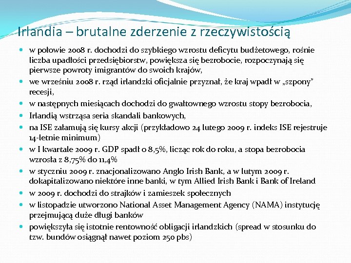 Irlandia – brutalne zderzenie z rzeczywistością w połowie 2008 r. dochodzi do szybkiego wzrostu