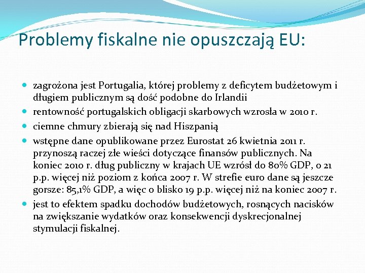 Problemy fiskalne nie opuszczają EU: zagrożona jest Portugalia, której problemy z deficytem budżetowym i