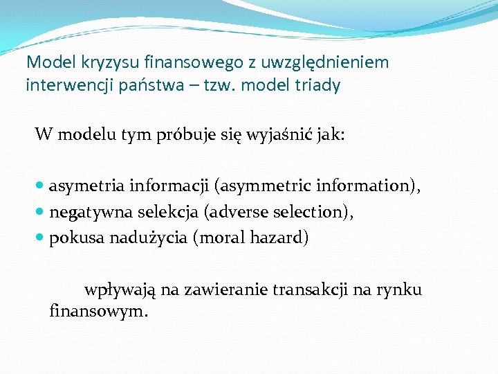 Model kryzysu finansowego z uwzględnieniem interwencji państwa – tzw. model triady W modelu tym