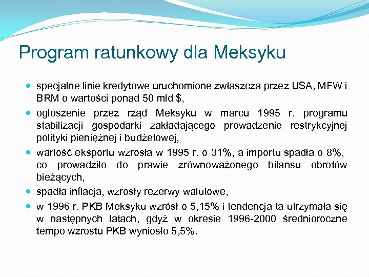 Program ratunkowy dla Meksyku specjalne linie kredytowe uruchomione zwłaszcza przez USA, MFW i BRM