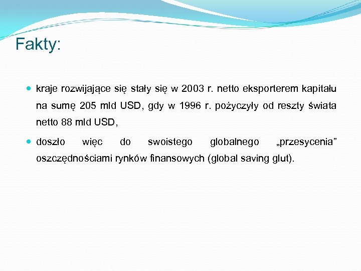 Fakty: kraje rozwijające się stały się w 2003 r. netto eksporterem kapitału na sumę