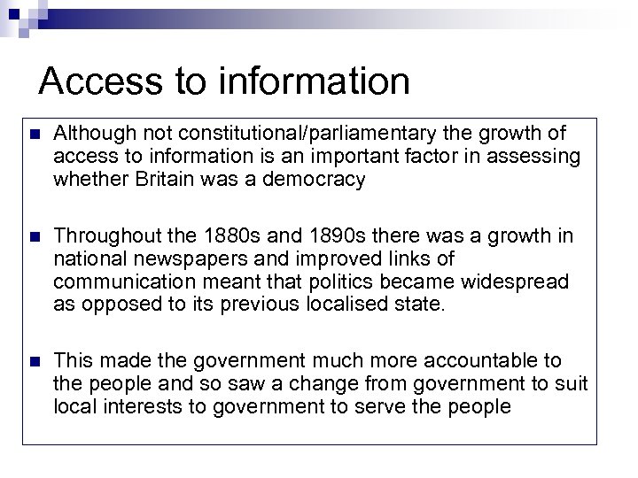 Access to information n Although not constitutional/parliamentary the growth of access to information is