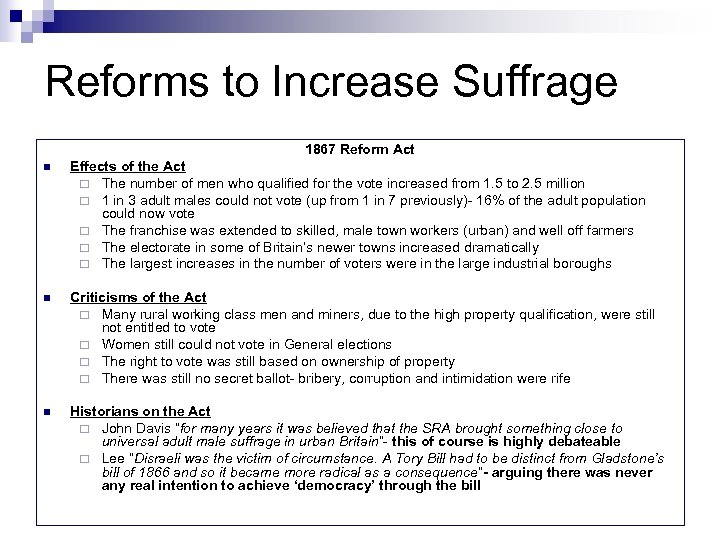 Reforms to Increase Suffrage 1867 Reform Act n Effects of the Act ¨ The