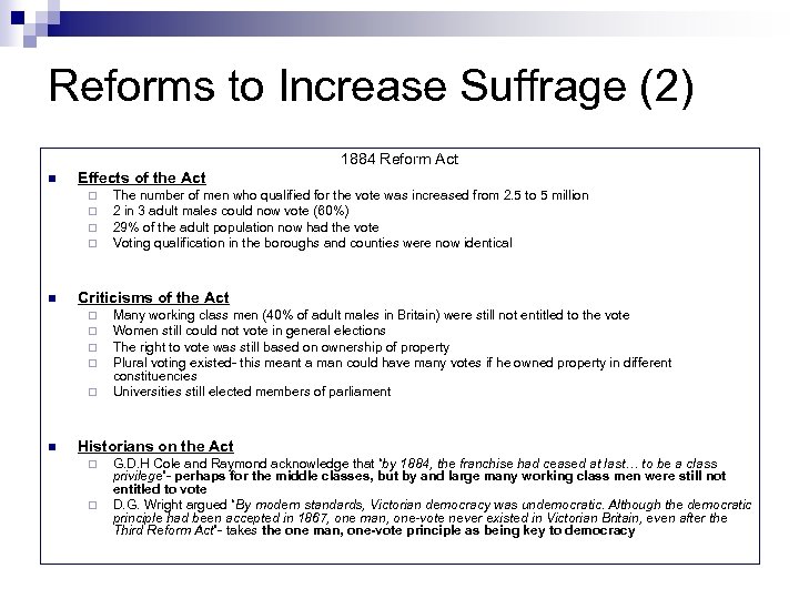 Reforms to Increase Suffrage (2) 1884 Reform Act n Effects of the Act ¨