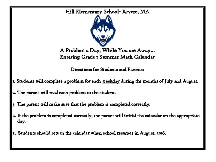 Hill Elementary School- Revere, MA A Problem a Day, While You are Away… Entering