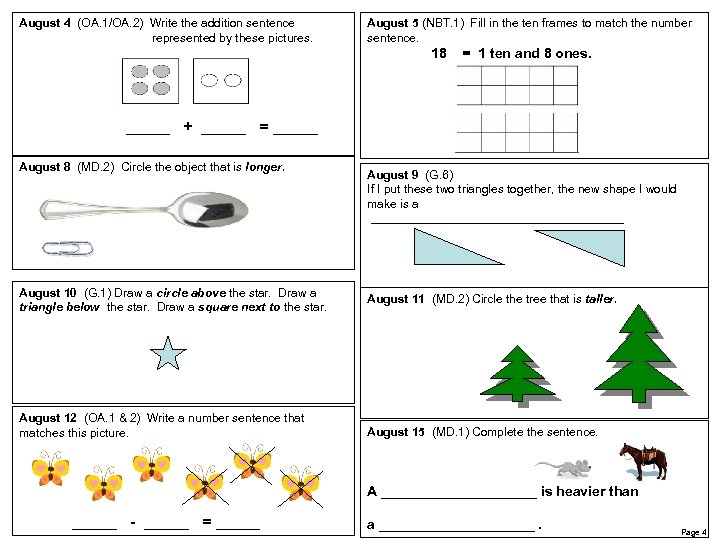 August 4 (OA. 1/OA. 2) Write the addition sentence represented by these pictures. August