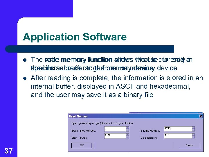 Application Software l l 37 The write memory function allows what is currently a