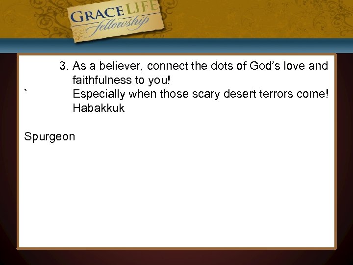 ` 3. As a believer, connect the dots of God’s love and faithfulness to