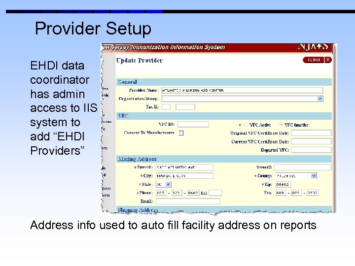 Provider Setup EHDI data coordinator has admin access to IIS system to add “EHDI